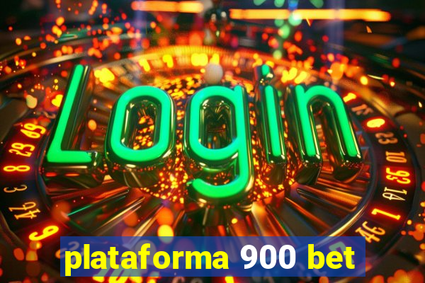 plataforma 900 bet